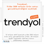 Trendyol, yılda 200 milyon ürün satışı gerçekleştirdiğini açıkladı